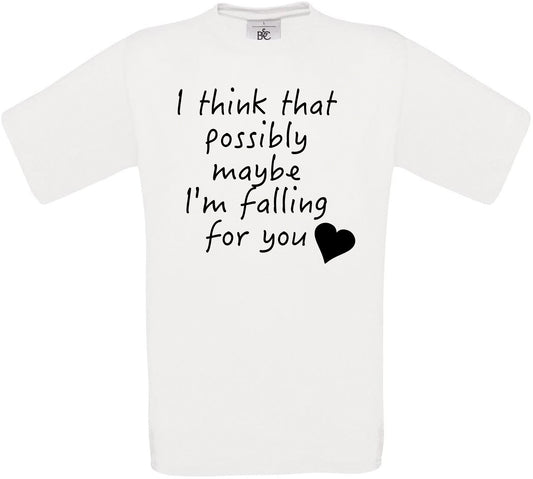 I think that possibly maybe I'm falling for you Crew Neck T-Shirt