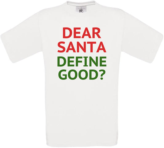 Dear Santa Define Good? Crew Neck T-Shirt