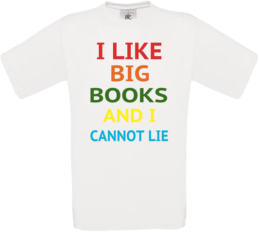 I Like Big Books and I Cannot Lie Crew Neck T-Shirt