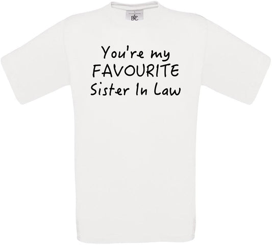 You're My Favourite Sister in Law Crew Neck T-Shirt