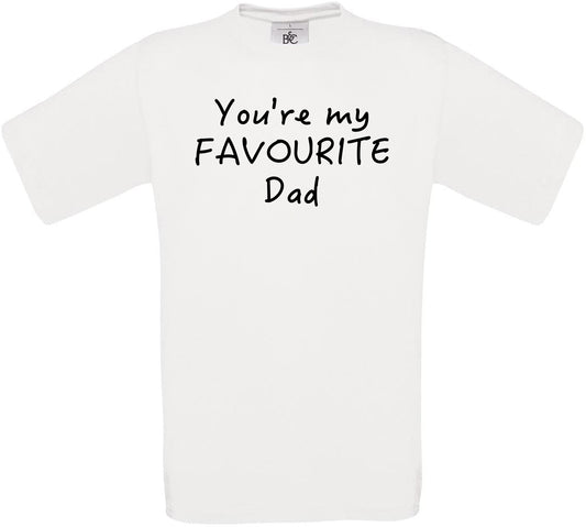 You're My Favourite Dad Crew Neck T-Shirt