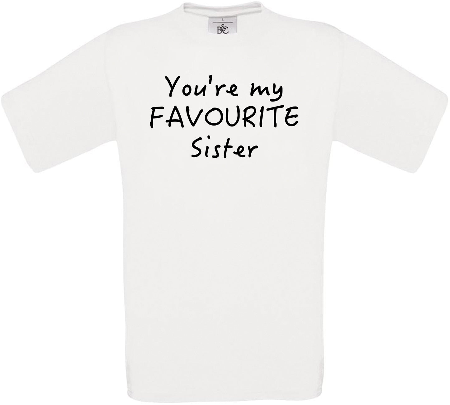 You're My Favourite Sister in Law Crew Neck T-Shirt