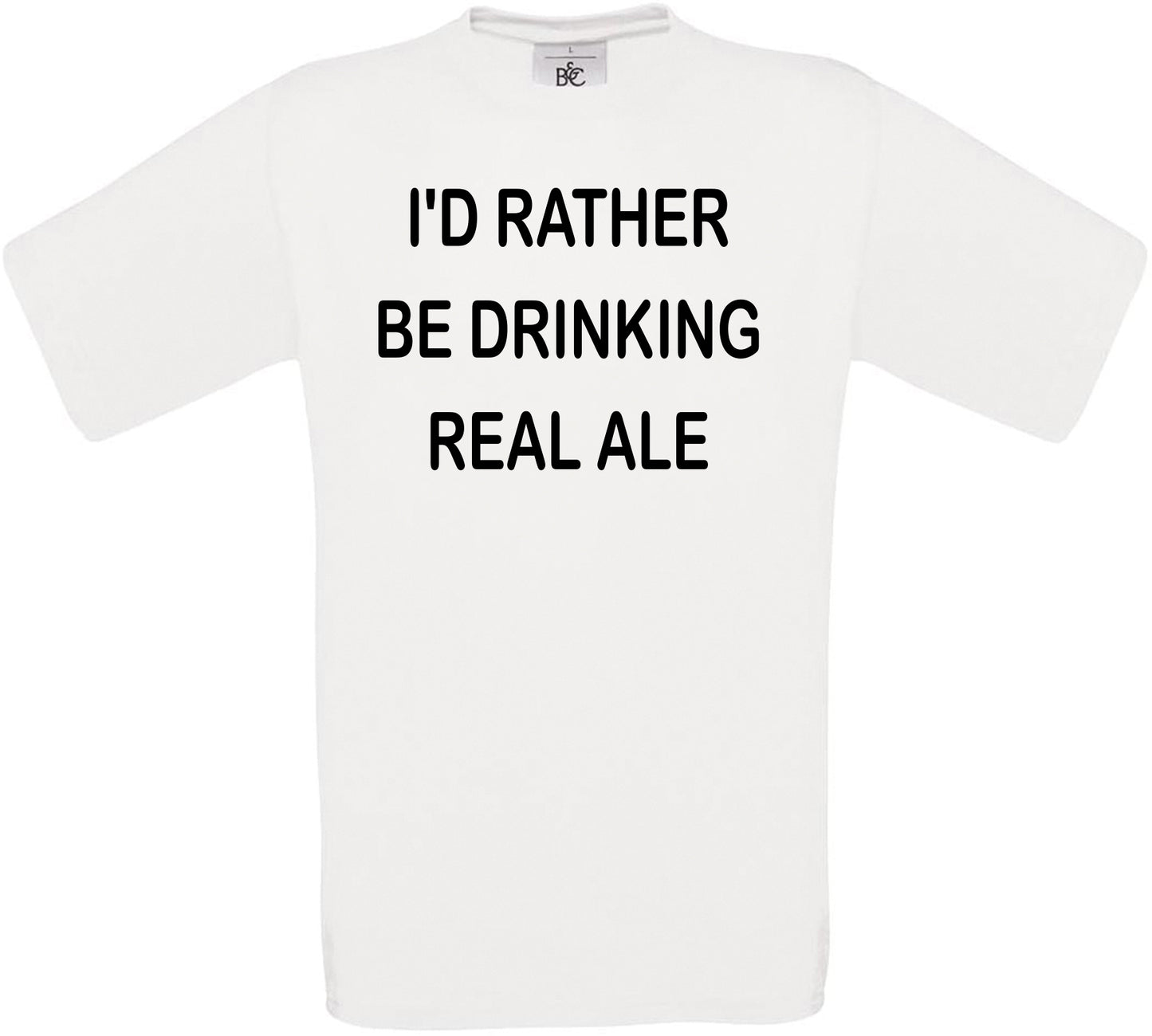 I'd Rather Be Drinking Real Ale Crew Neck T-Shirt