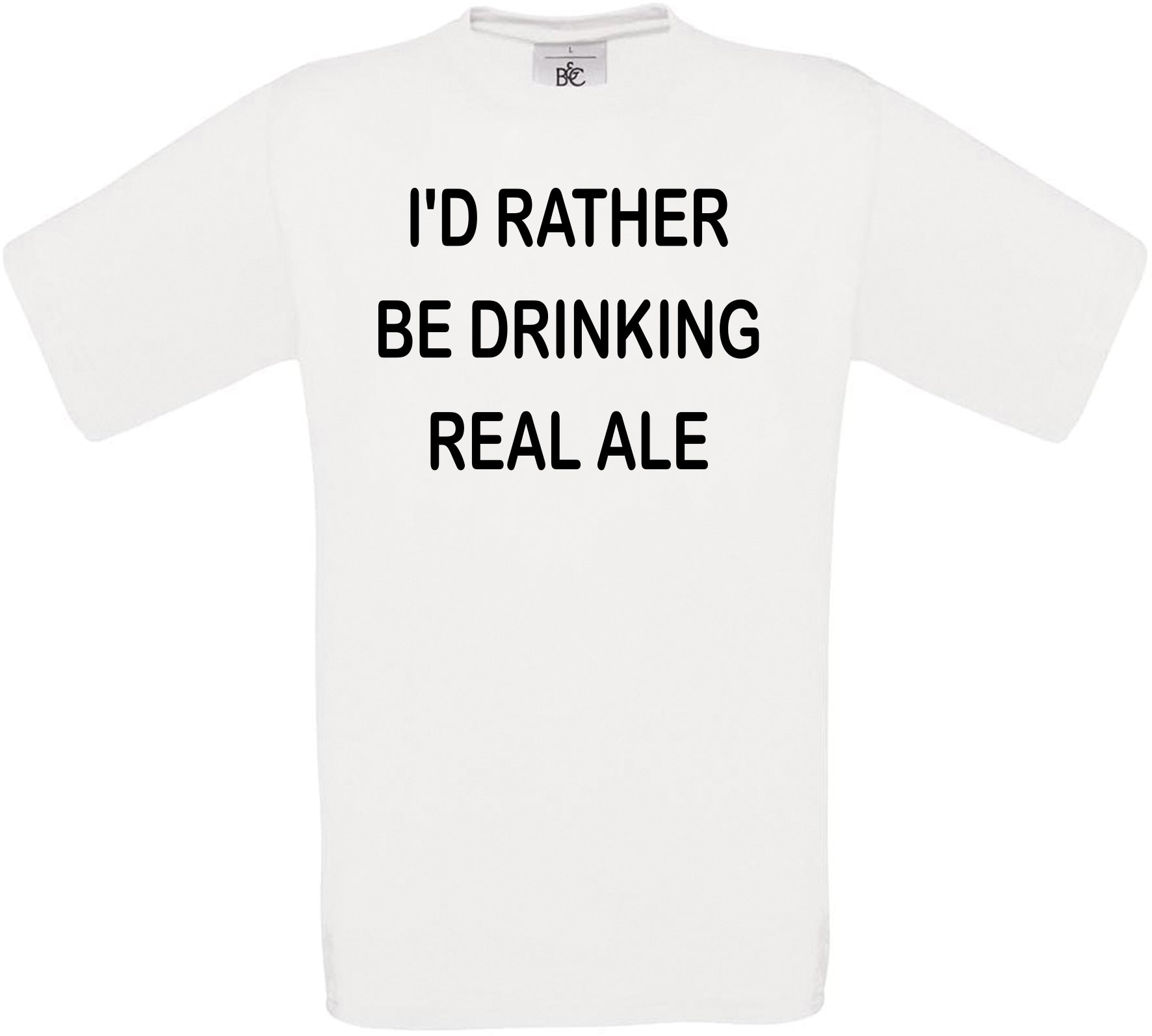 I'd Rather Be Drinking Real Ale Crew Neck T-Shirt
