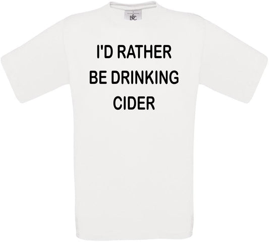 I'd Rather Be Drinking Cider Crew Neck T-Shirt
