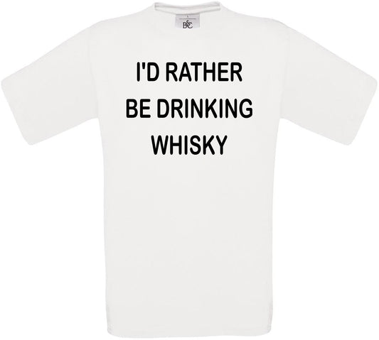 I'd Rather Be Drinking Whisky Crew Neck T-Shirt