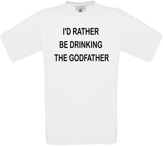 I'd Rather Be Drinking The Godfather Crew Neck T-Shirt