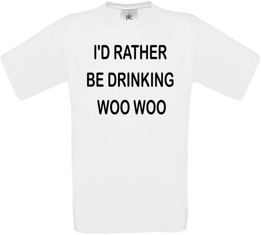 I'd Rather Be Drinking Woo Woo Crew Neck T-Shirt