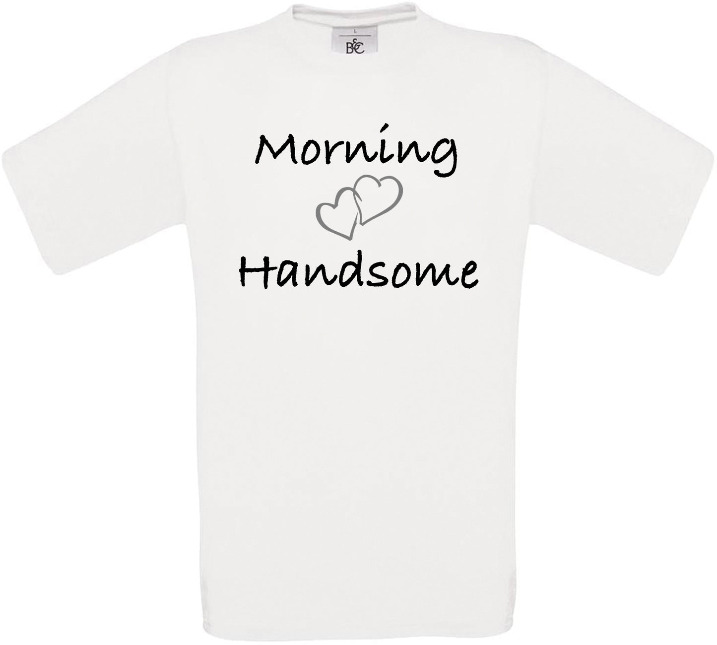 Morning Handsome Crew Neck T-Shirt