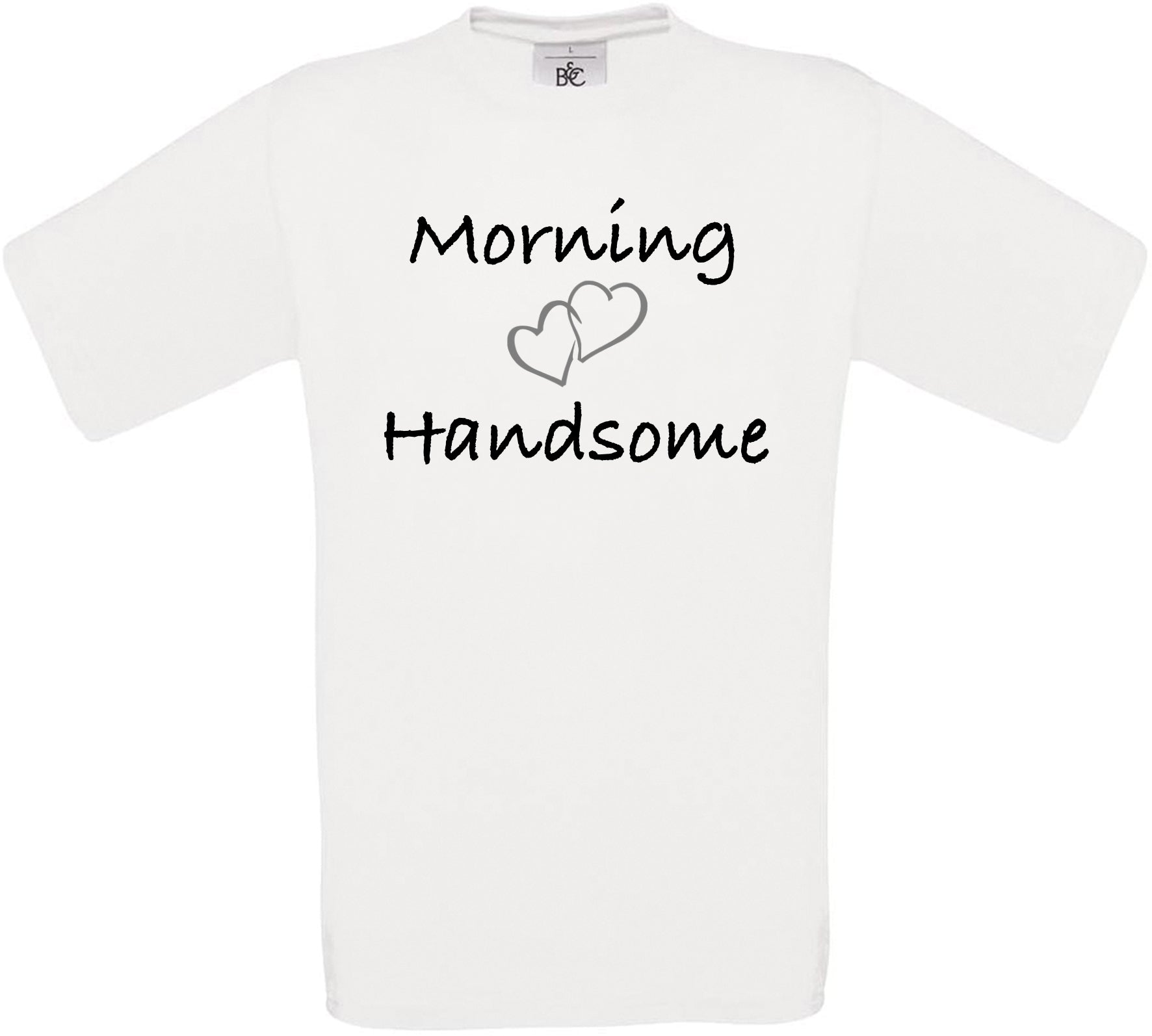 Morning Handsome Crew Neck T-Shirt