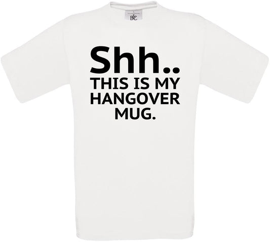 Shh.. This is my Hangover Mug Crew Neck T-Shirt
