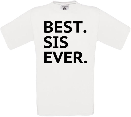 Best Sister Ever Crew Neck T-Shirt
