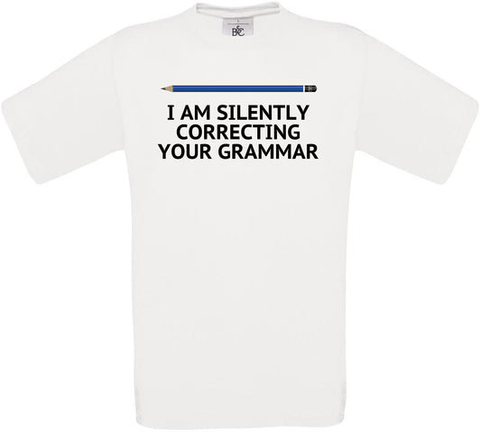 I Am Silently Correcting Your Grammar Crew Neck T-Shirt
