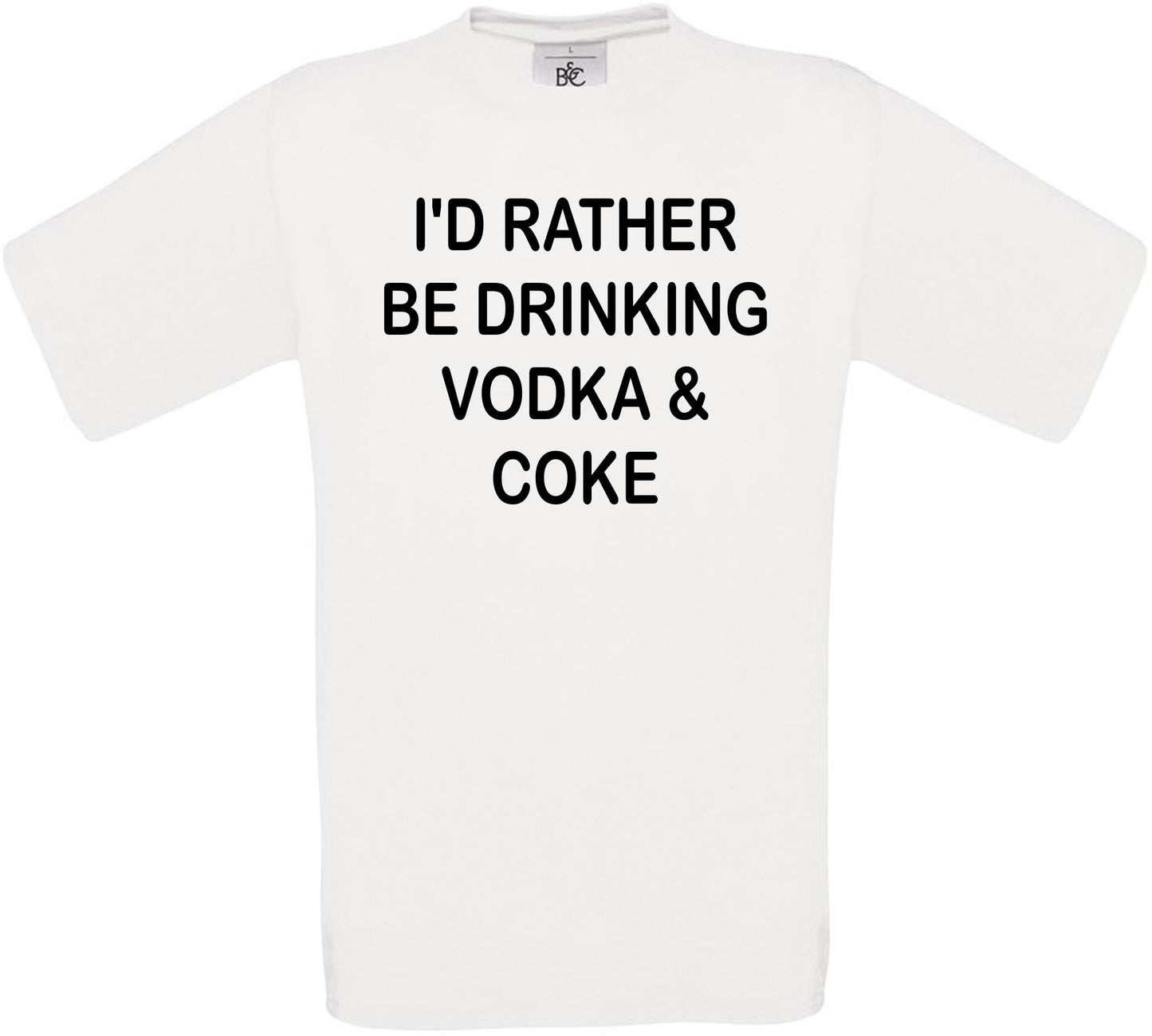 I'd Rather Be Drinking Vodka & Coke Crew Neck T-Shirt