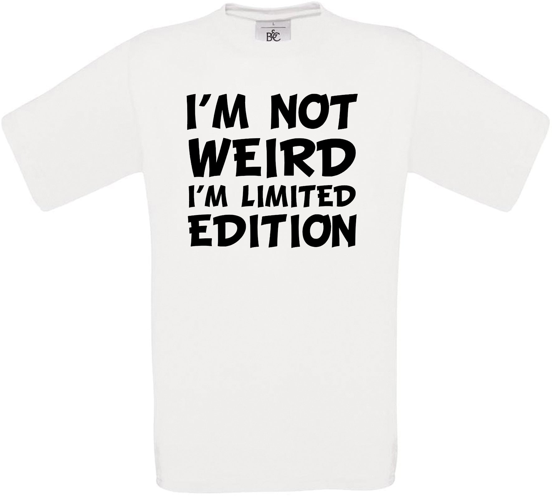I'm Not Weird I'm Limited Edition Crew Neck T-Shirt