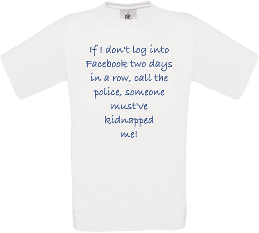 If I don't log into Facebook.. Crew Neck T-Shirt